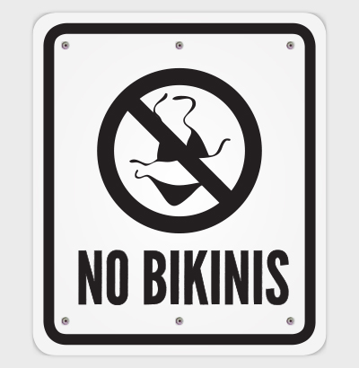 No bikinis allowed