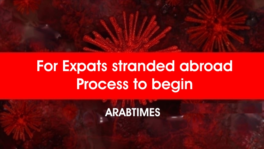 For Expats stranded abroad – Process to begin