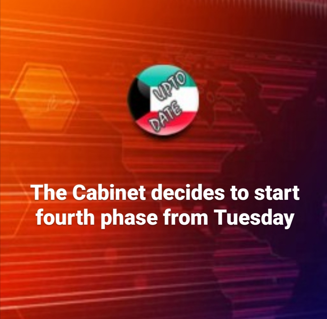 The Cabinet decides to start fourth phase from Tuesday