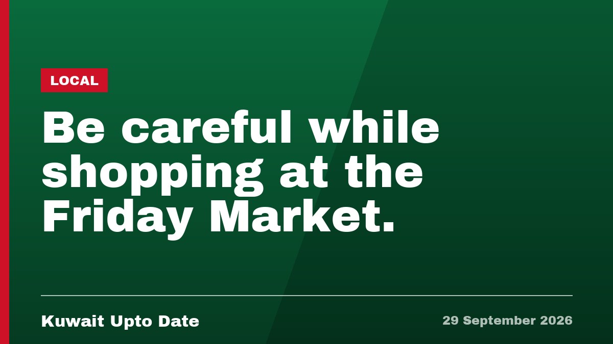 Be careful while shopping at the Friday Market.