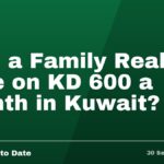 Can a Family Really Live on KD 600 a Month in Kuwait?