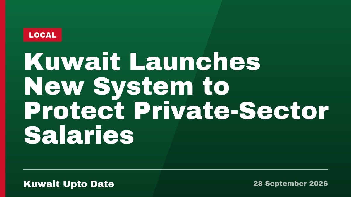 Kuwait Launches New System to Protect Private-Sector Salaries