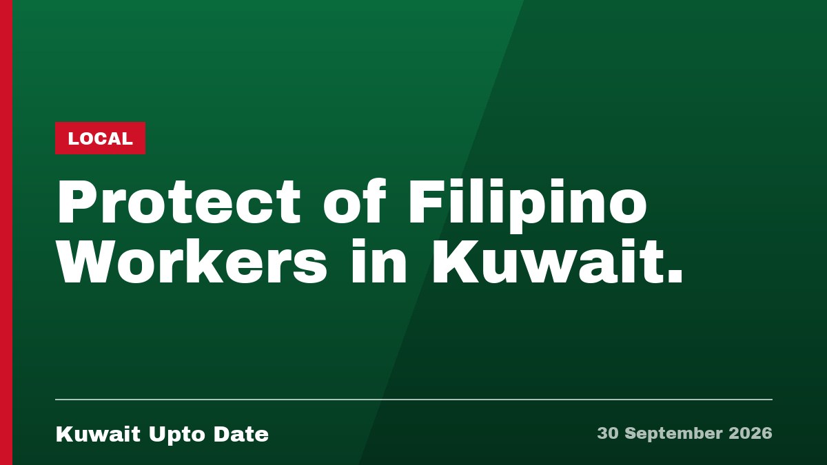 Protect of Filipino Workers in Kuwait.