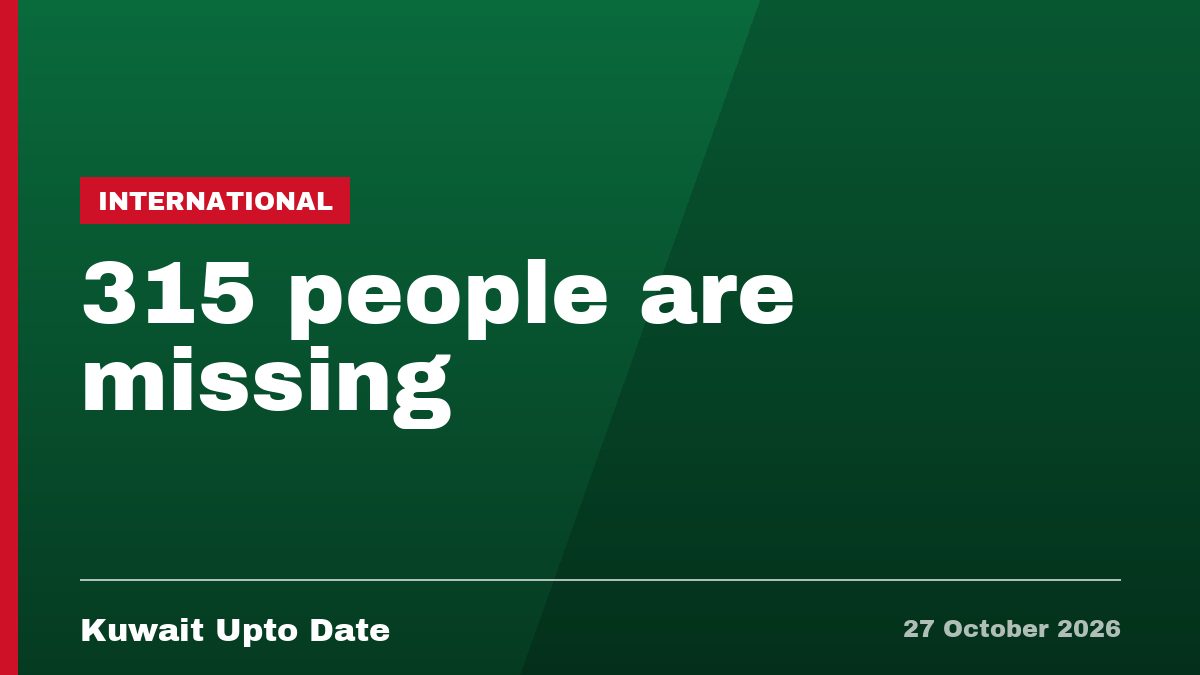 315 people are missing