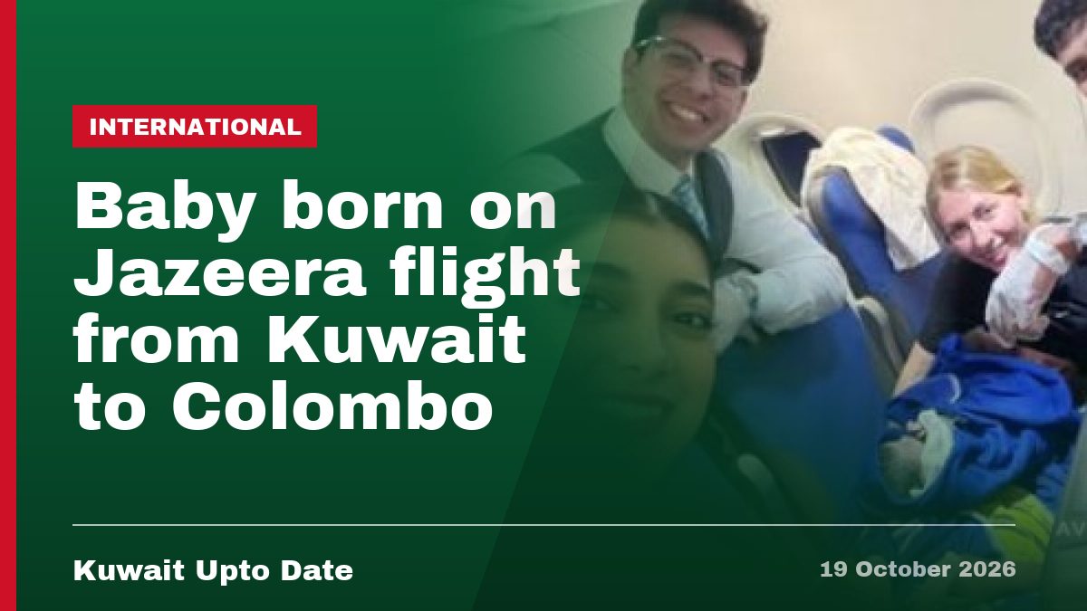 Baby born on Jazeera flight from Kuwait to Colombo