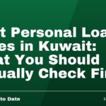 Best Personal Loan Rates in Kuwait: What You Should Actually Check First