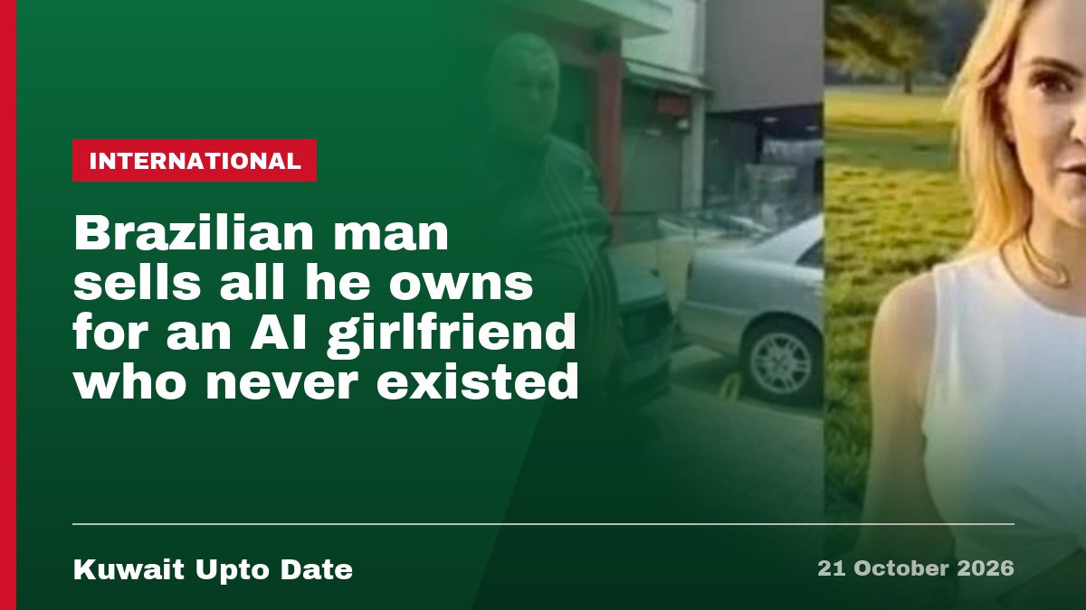Brazilian man sells all he owns for an AI girlfriend who never existed