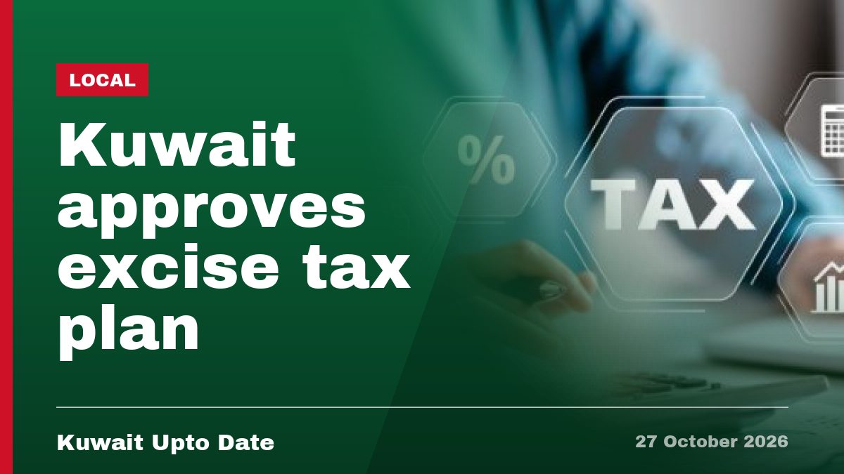 Kuwait approves excise tax plan