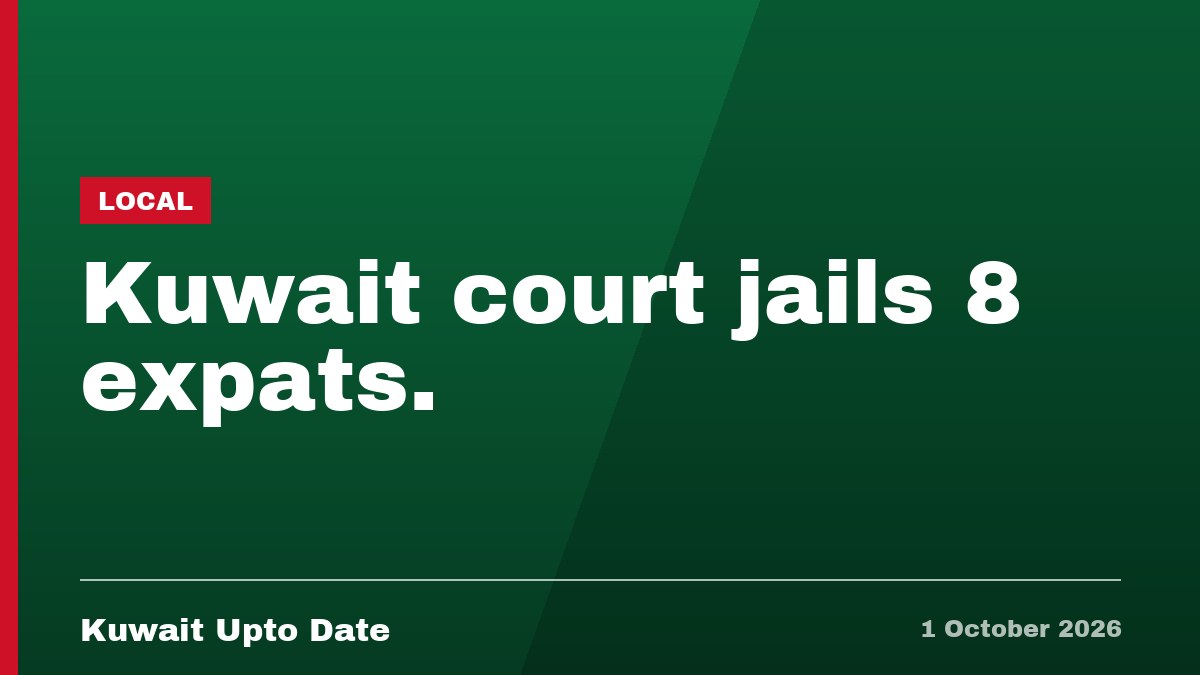 Kuwait court jails 8 expats.