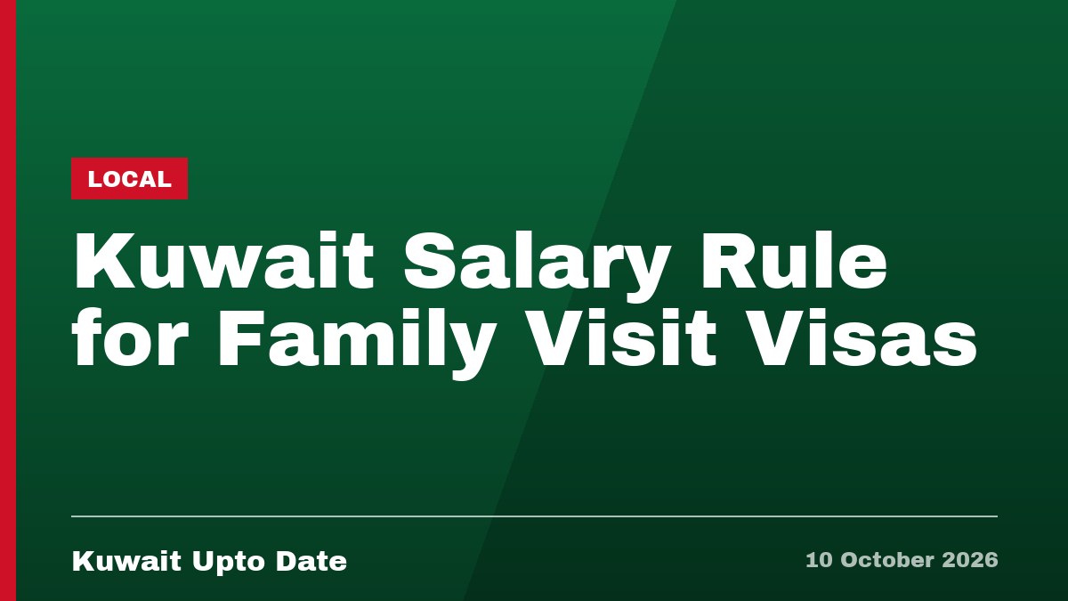 Kuwait Salary Rule for Family Visit Visas