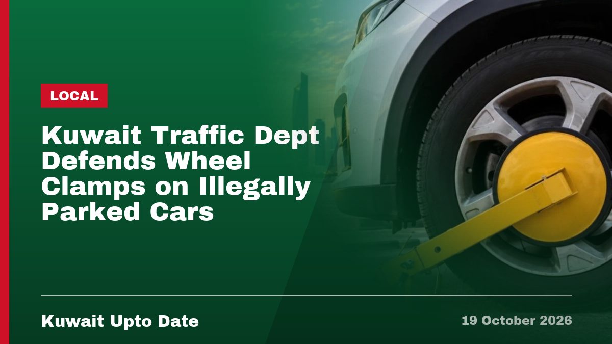Kuwait Traffic Dept Defends Wheel Clamps on Illegally Parked Cars