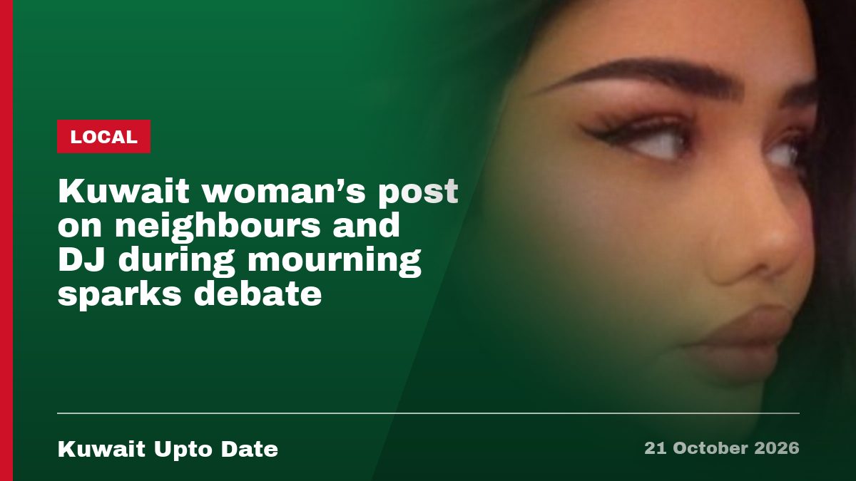 Kuwait woman's post on neighbours and DJ during mourning sparks debate