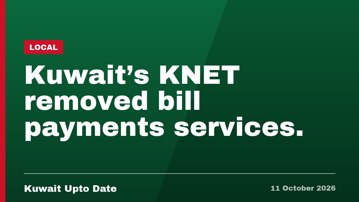 Kuwait’s KNET removed bill payments services.