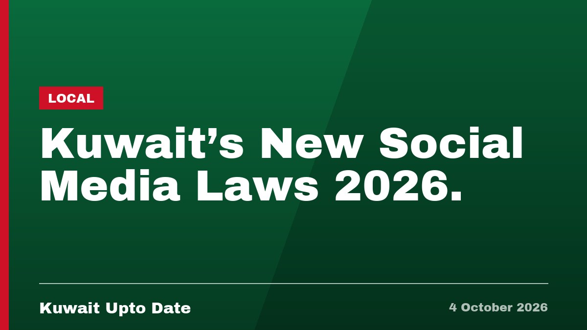 Kuwait's New Social Media Laws 2026.