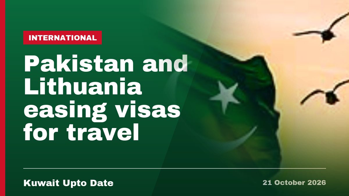 Pakistan and Lithuania easing visas for travel