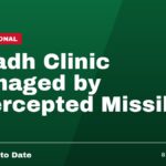 Riyadh Clinic Damaged by Intercepted Missile