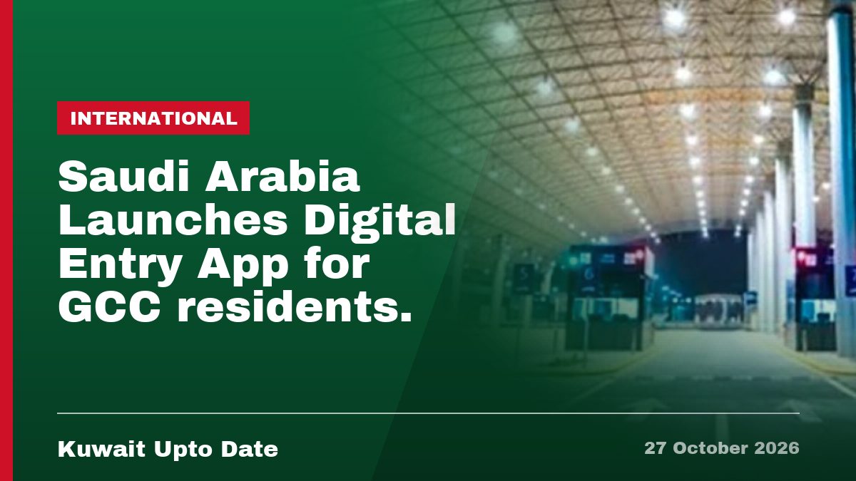 Saudi Arabia Launches Digital Entry App for GCC residents.
