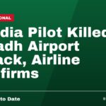 Saudia Pilot Killed in Riyadh Airport Attack, Airline Confirms
