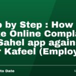 Step by Step : How to make Online Complaint via Sahel app against your Kafeel (Employer).