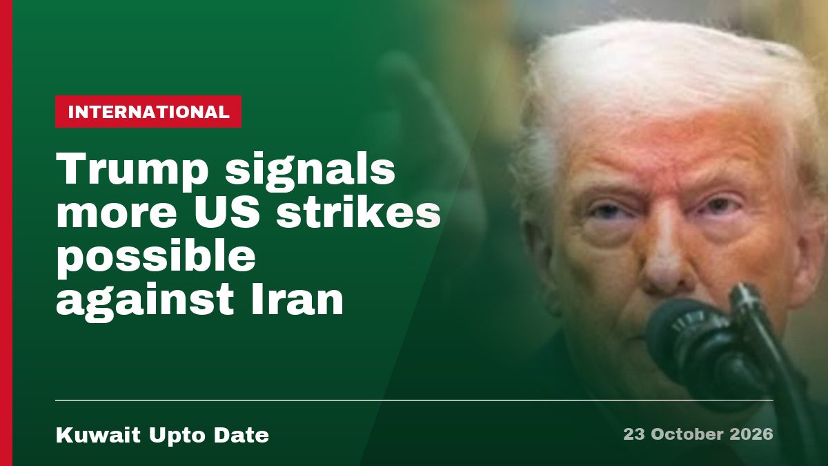 Trump signals more US strikes possible against Iran