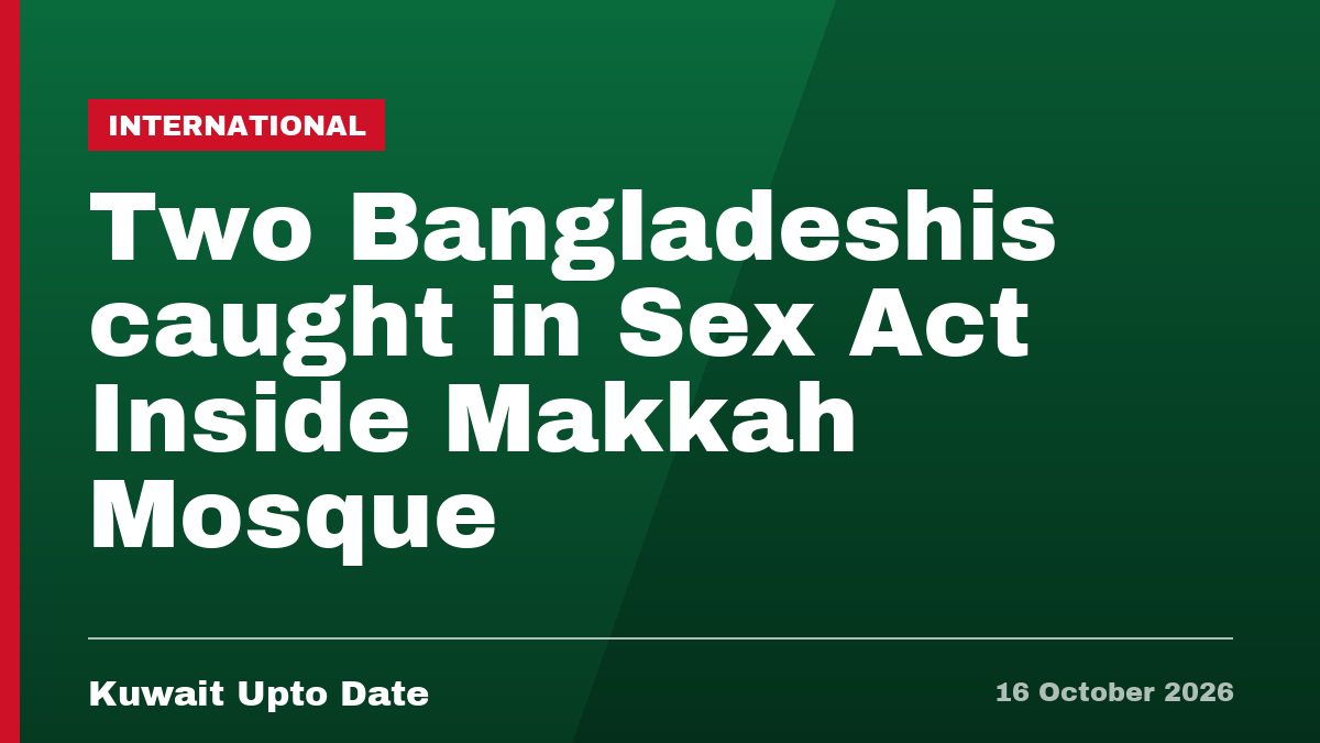 Two Bangladeshis caught in Sex Act Inside Makkah Mosque