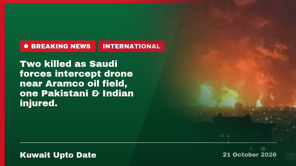 Two killed as Saudi forces intercept drone near Aramco oil field, one Pakistani & Indian injured.
