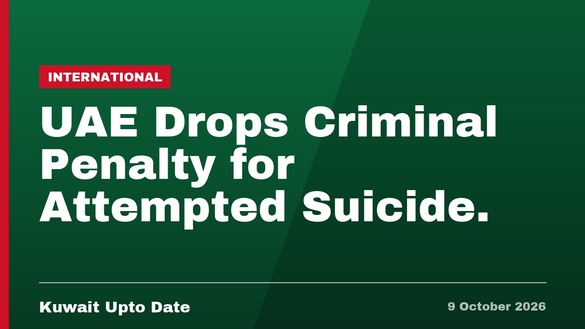 UAE Drops Criminal Penalty for Attempted Suicide.