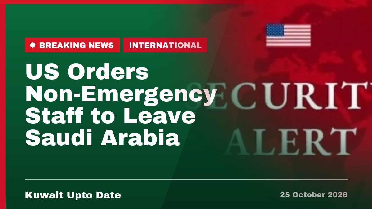US Orders Non-Emergency Staff to Leave Saudi Arabia